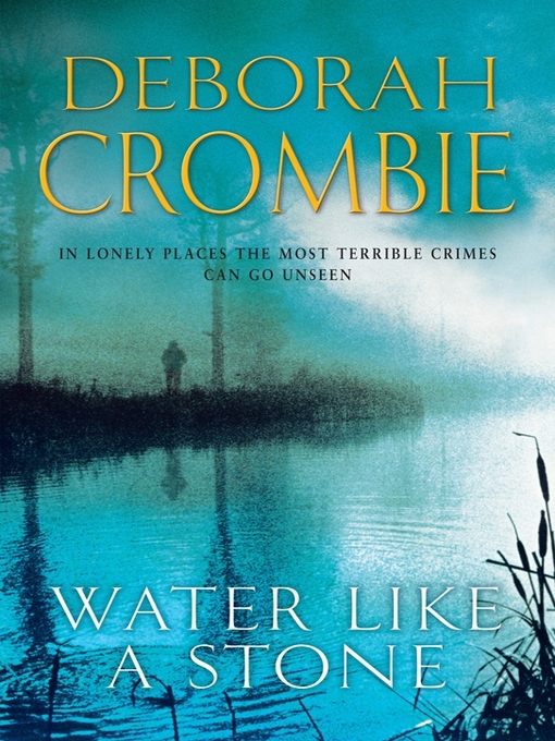 Title details for Water Like a Stone by Deborah Crombie - Wait list